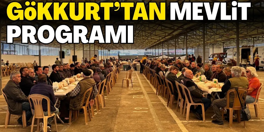 GÖKKURT’TAN MEVLİT PROGRAMI