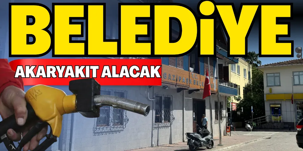 Belediye AKARYAKIT ALACAK