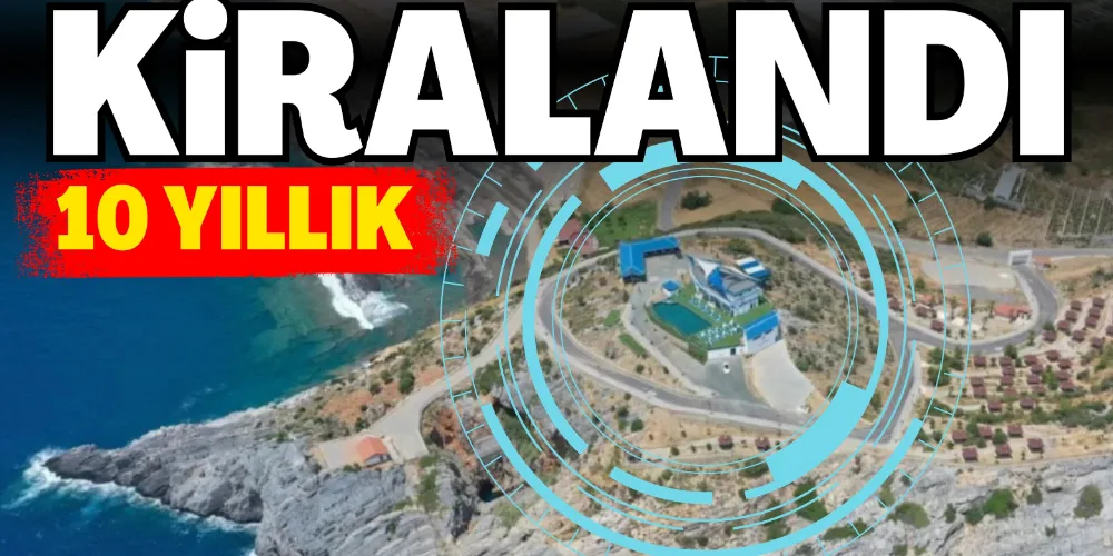 O İŞLETME KİRALANDI