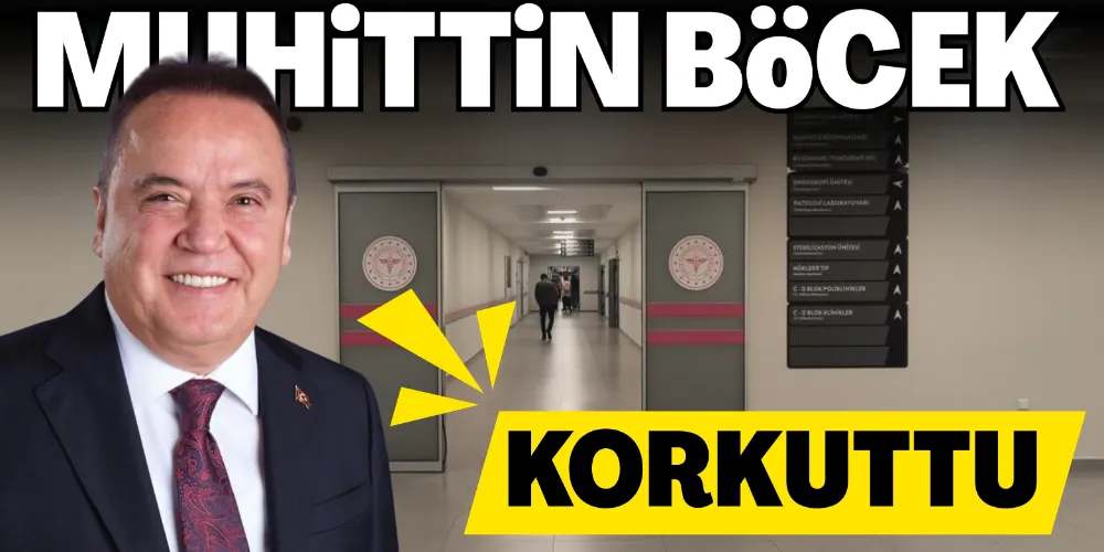 BAŞKAN BÖCEK KORKUTTU