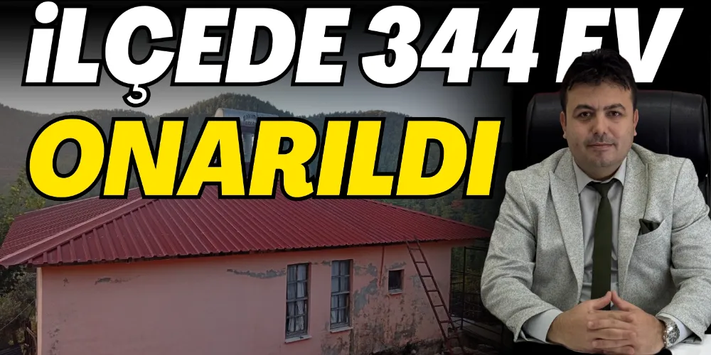 İLÇEDE 344 EV ONARILDI