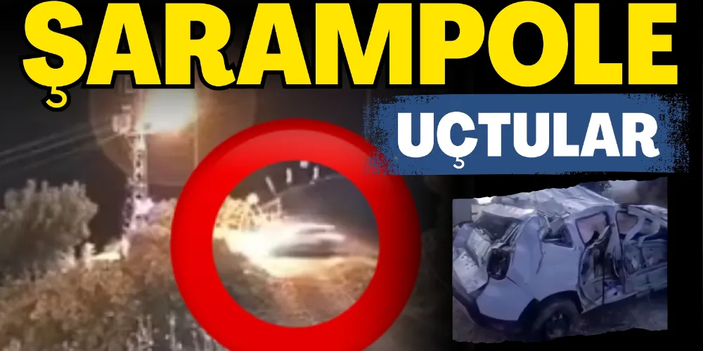 ŞARAMPOLE UÇUP HASTANELİK OLDULAR 