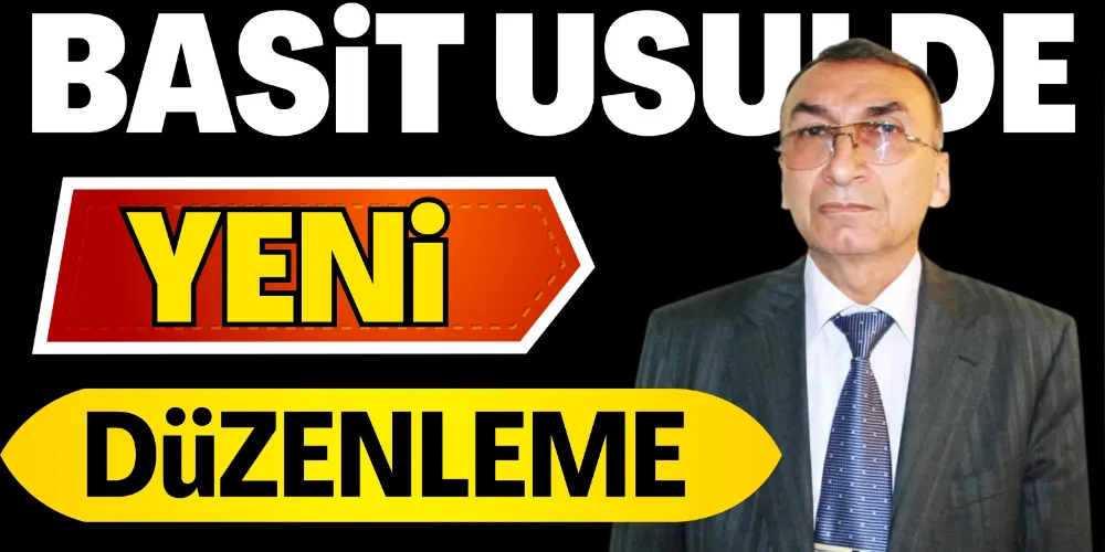BASİT USULDE YENİ DÜZENLEME