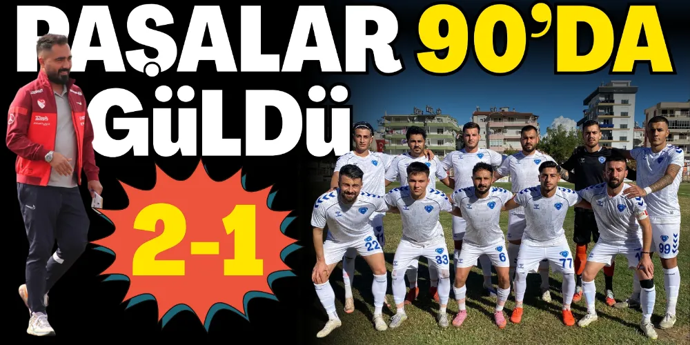 PAŞALAR 90’DA GÜLDÜ