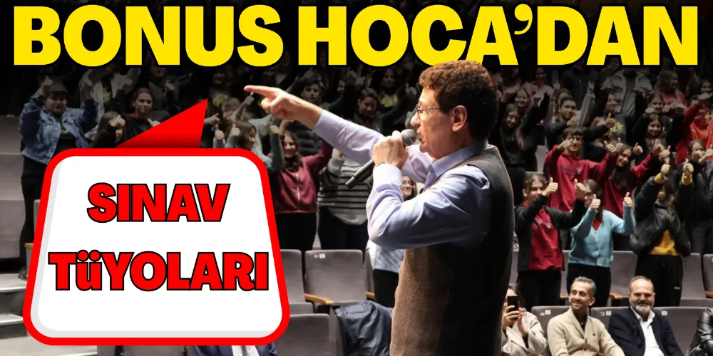 BONUS HOCA’DAN SINAV TÜYOLARI 