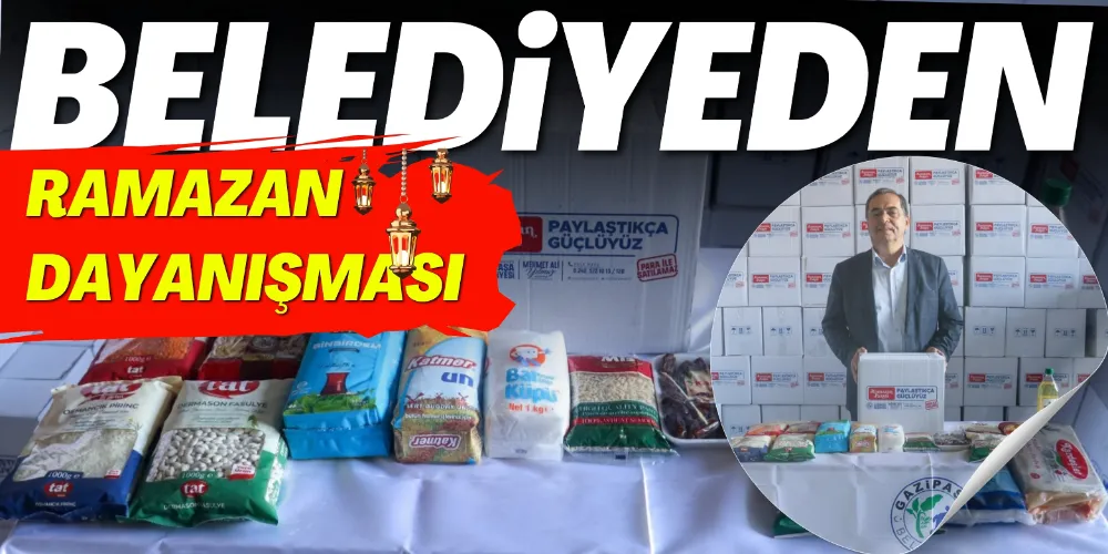 BELEDİYEDEN RAMAZAN DAYANIŞMASI