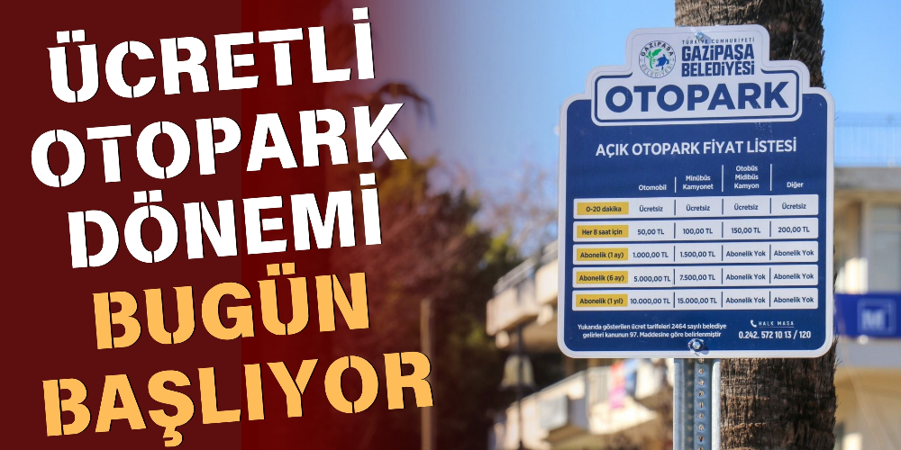 üCRETLİ OTOPARK DÖNEMİ BUGÜN BAŞLIYOR