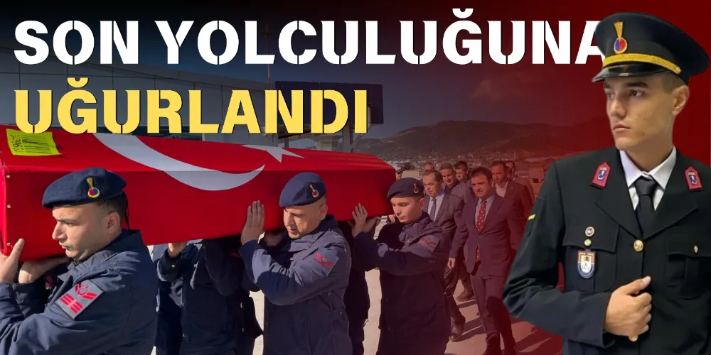 SON YOLCULUĞUNA UĞURLANDI