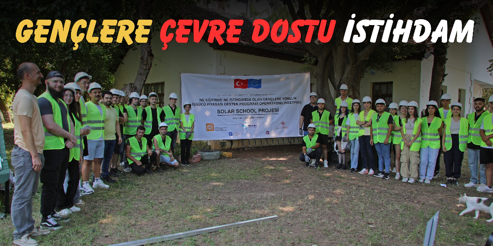 GENÇLERE ÇEVRE DOSTU İSTİHDAM