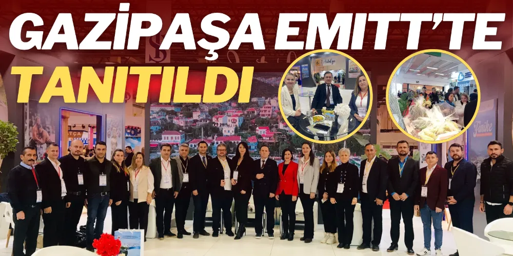 GAZİPAŞA EMITT’TE TANITILDI