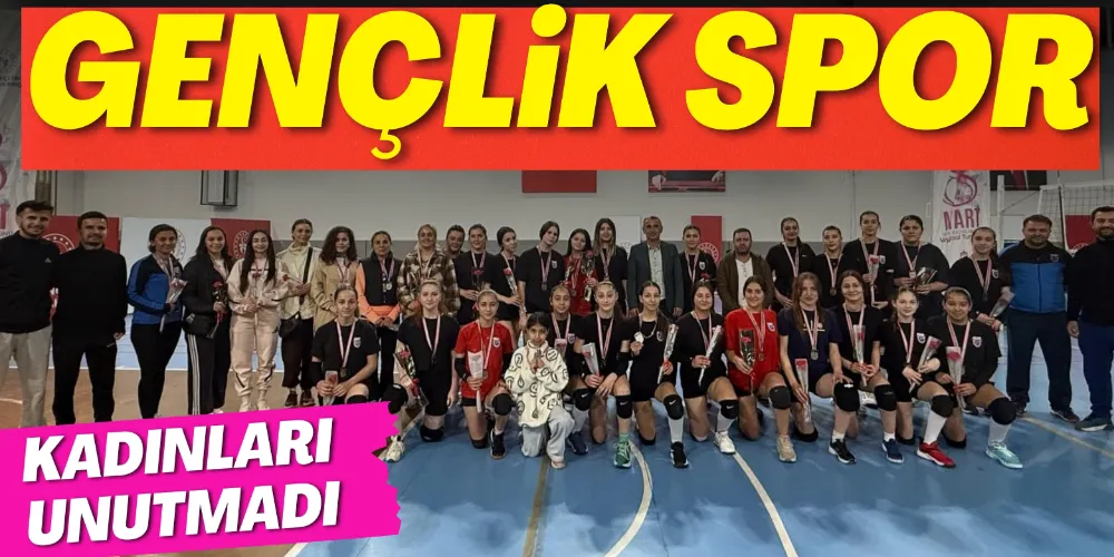 GENÇLİK SPOR KADINLARI UNUTMADI