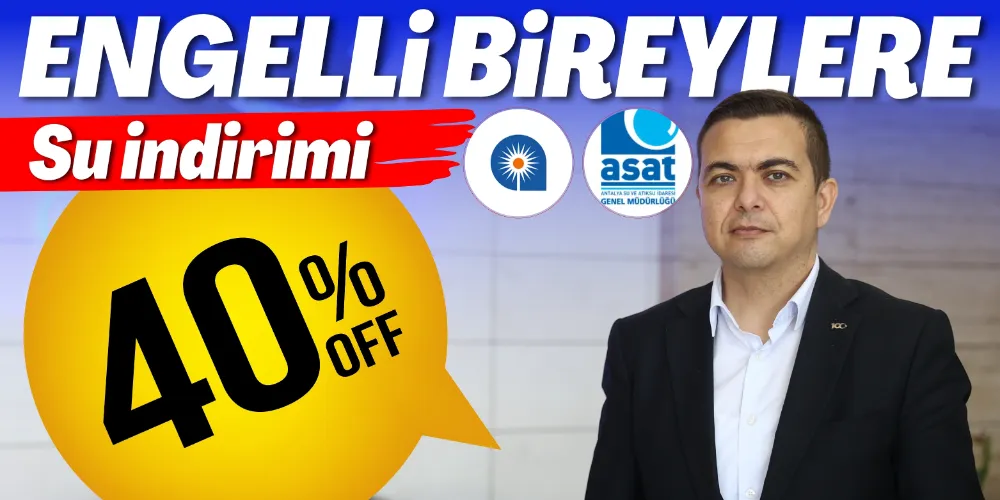 ENGELLİ BİREYLERE YÜZDE 40 SU İNDİRİMİ