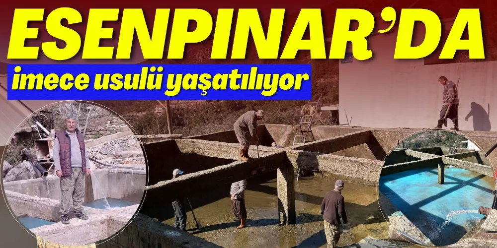 ESENPINAR’DA İMECE USULÜ YAŞATILIYOR