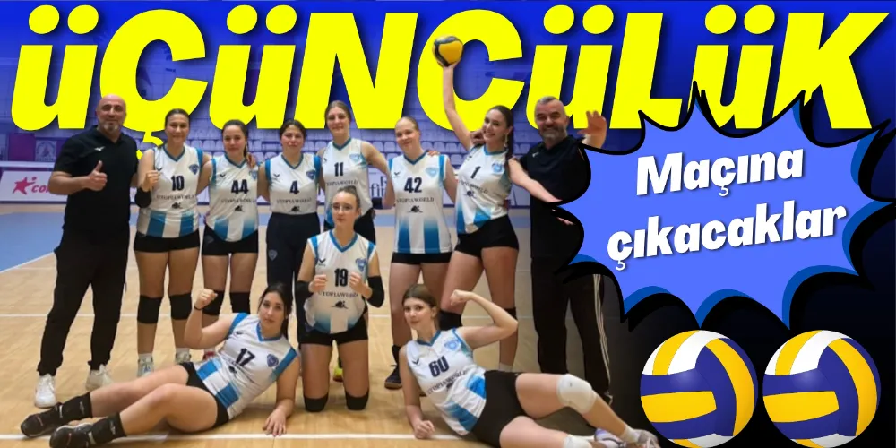 ÜÇÜNCÜLÜK MAÇINA ÇIKACAKLAR 