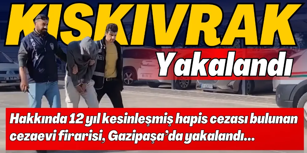 CEZAEVİ FİRARİSİ POLİSTEN KAÇAMADI