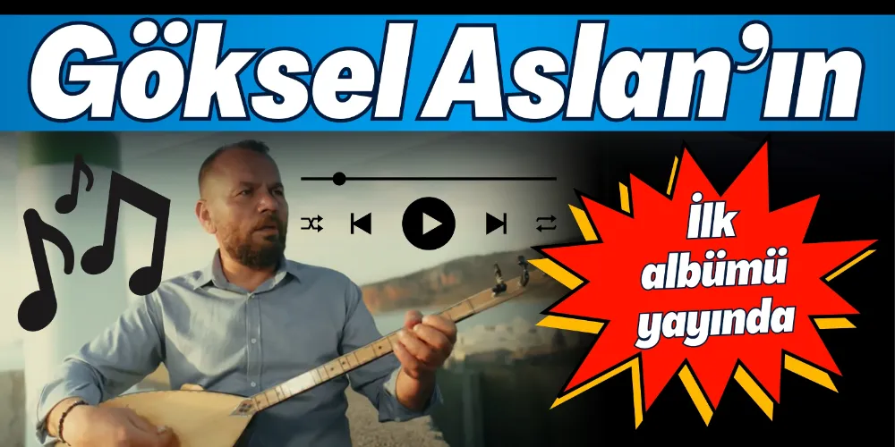 GÖKSEL ASLAN’IN İLK ALBÜMÜ YAYINLANDI