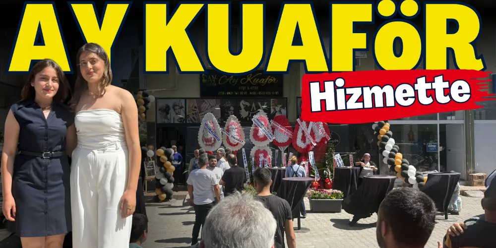 KADINLARA ÖZEL YENİ MEKAN;  AY KUAFÖR KAPILARINI AÇTI