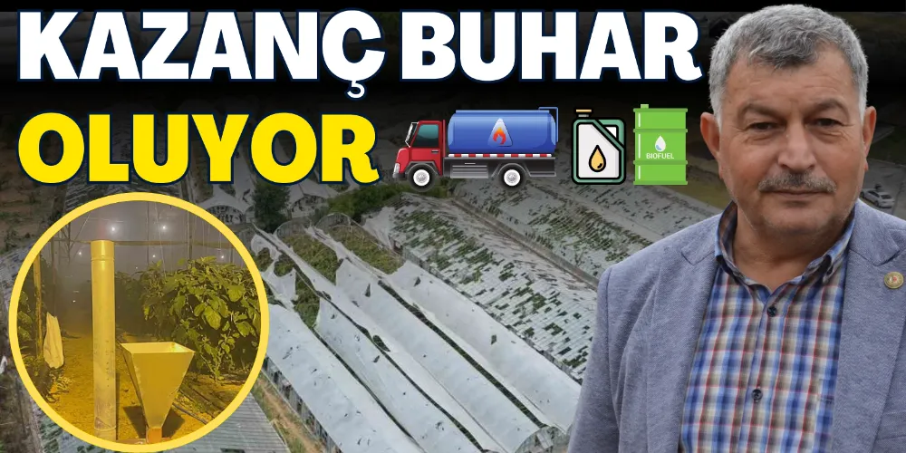 KAZANÇ BUHAR OLUYOR