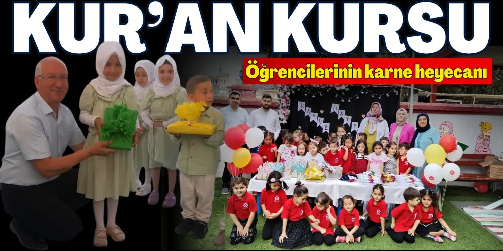 KUR’AN KURSU ÖĞRENCİLERİNİN KARNE HEYECANI