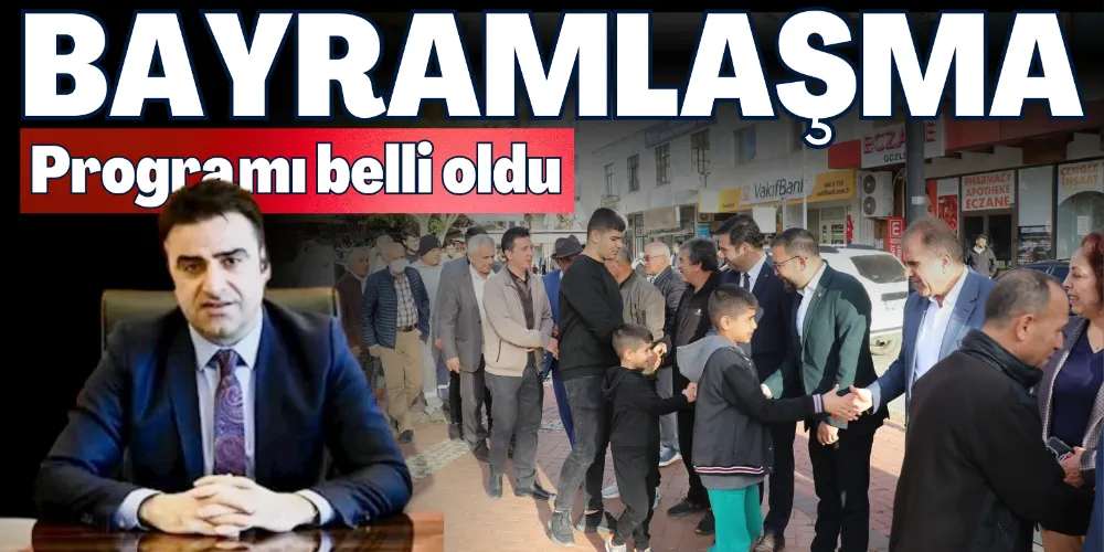 BAYRAMLAŞMA PROGRAMI BELLİ OLDU