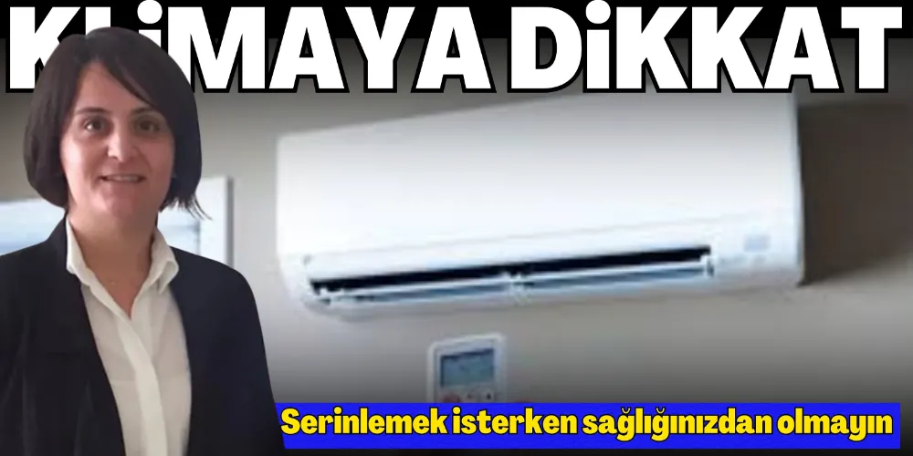 SERİNLEMEK İSTERKEN SAĞLIĞINIZDAN OLMAYIN