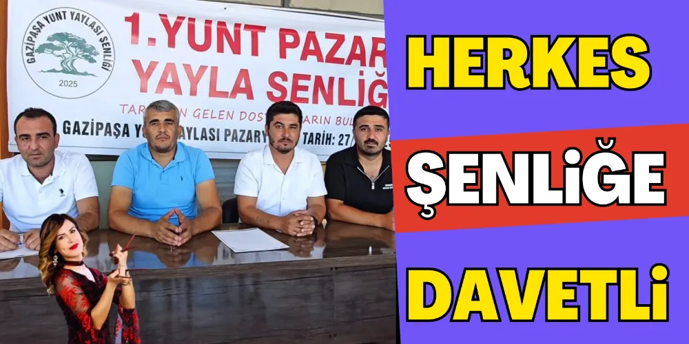 YUNT PAZARI YAYLA ŞENLİĞİ’NE DAVET