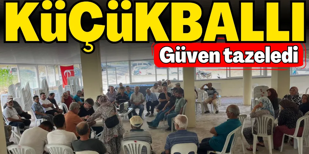 KÜÇÜKBALLI GÜVEN TAZELEDİ