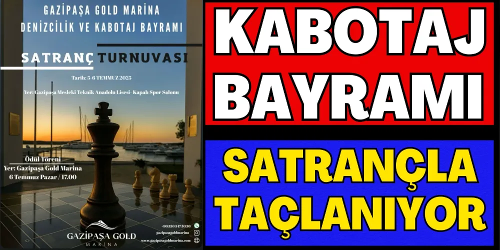 KABOTAJ BAYRAMI SATRANÇLA TAÇLANIYOR