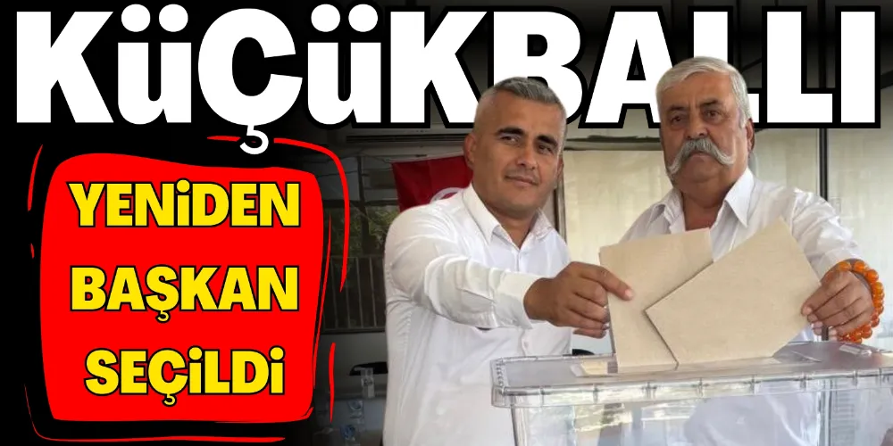 KÜÇÜKBALLI YENİDEN BAŞKAN SEÇİLDİ