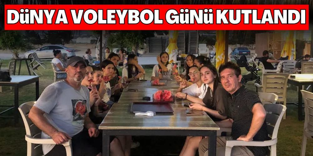 DÜNYA VOLEYBOL GÜNÜ KUTLANDI