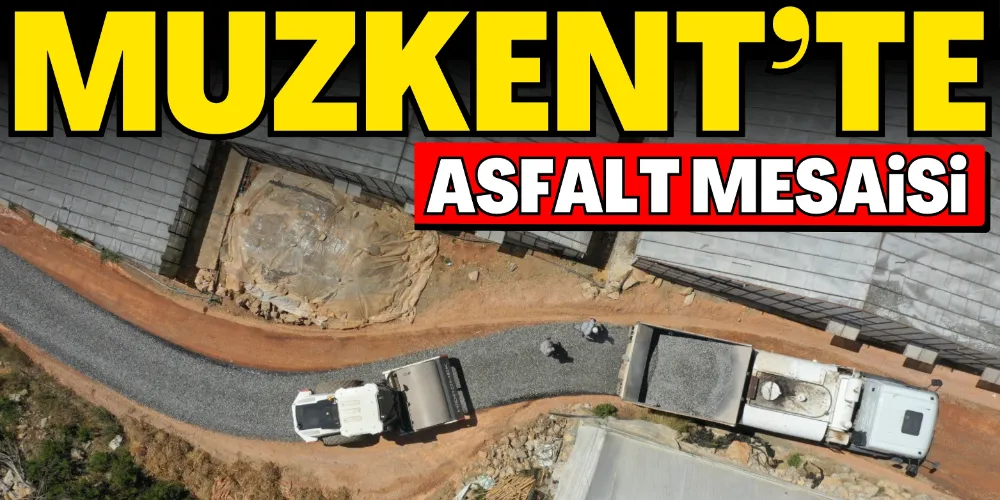 MUZKENT’TE ASFALT MESAİSİ