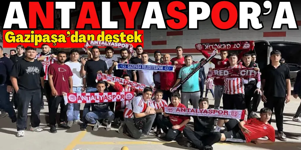 GAZİPAŞALI TARAFTARLAR ANKARA DEPLASMANINA GİDECEK