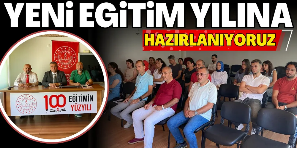YENİ EĞİTİM YILINA HAZIRLANIYORUZ