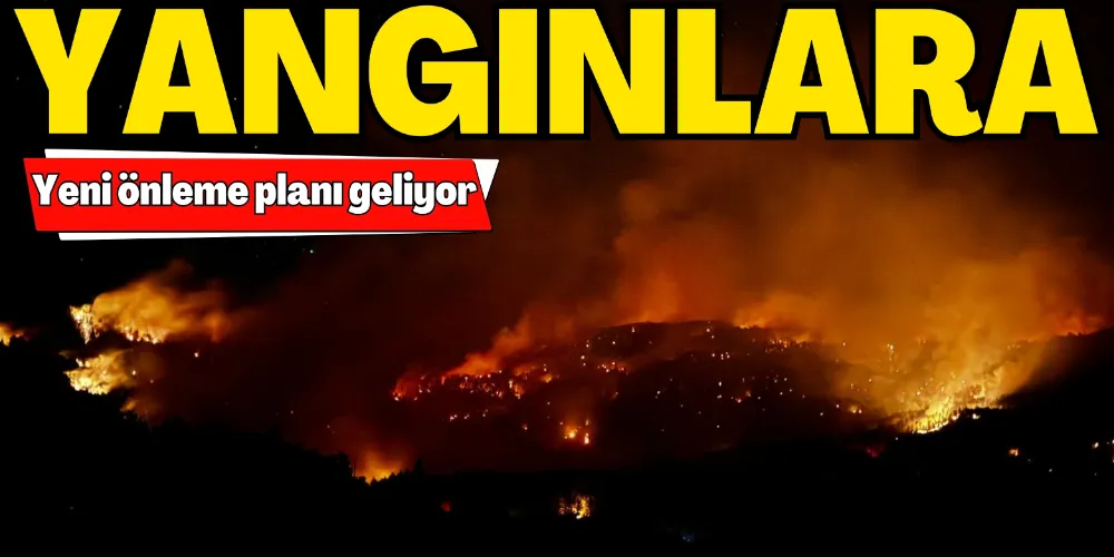 YENİ ÖNLEME PLANI GELİYOR