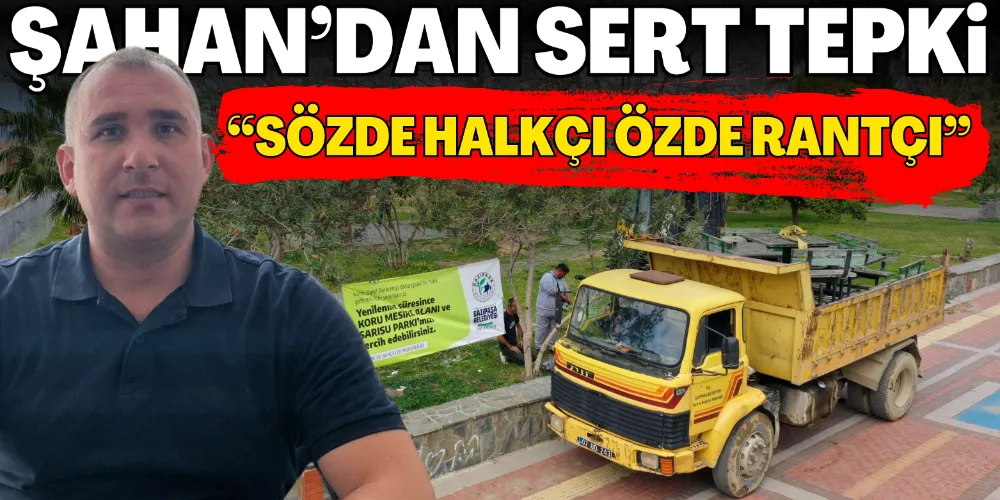 “SÖZDE HALKÇI ÖZDE RANTÇI”