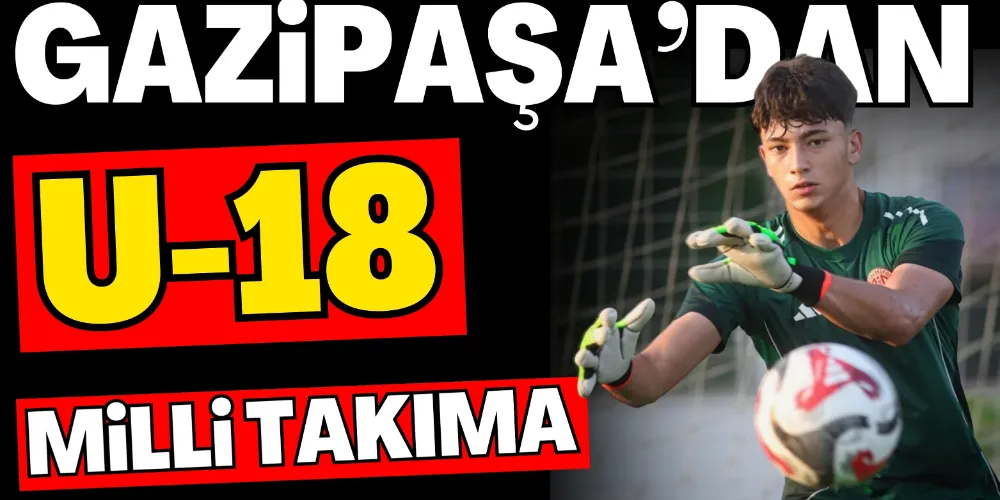 GAZİPAŞA’DAN MİLLİ TAKIMA 