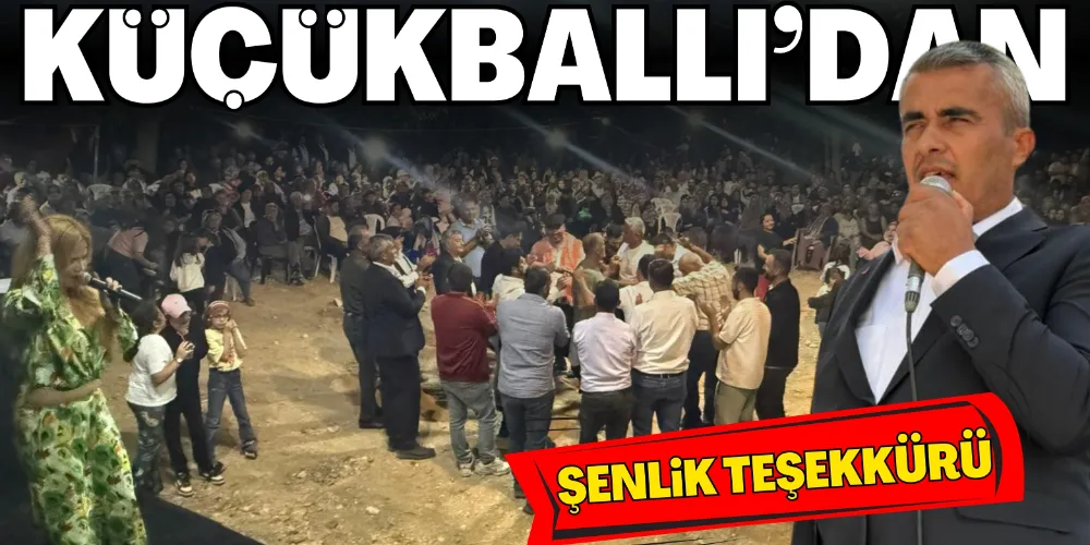 KÜÇÜKBALLI’DAN ŞENLİK TEŞEKKÜRÜ