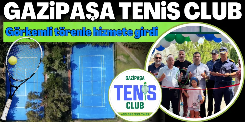 GAZİPAŞA TENİS CLUB AÇILDI