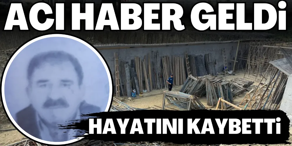 KÖPRÜ İNŞAATINDA DÜŞEN İŞÇİ HAYATINI KAYBETTİ