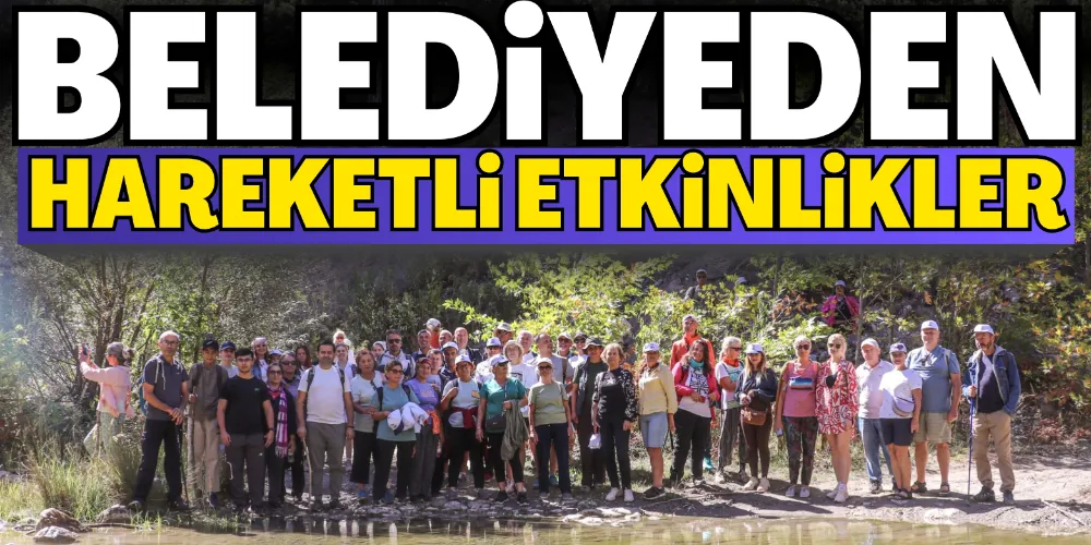 BELEDİYEDEN HAREKETLİ ETKİNLİKLER