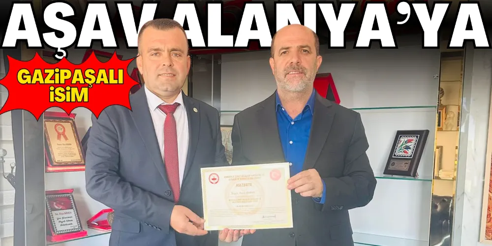AŞAV ALANYA’YA GAZİPAŞALI İSİM 