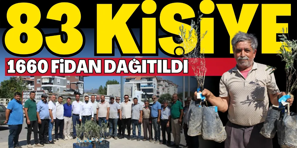 83 KİŞİYE 1660 FİDAN DAĞITILDI