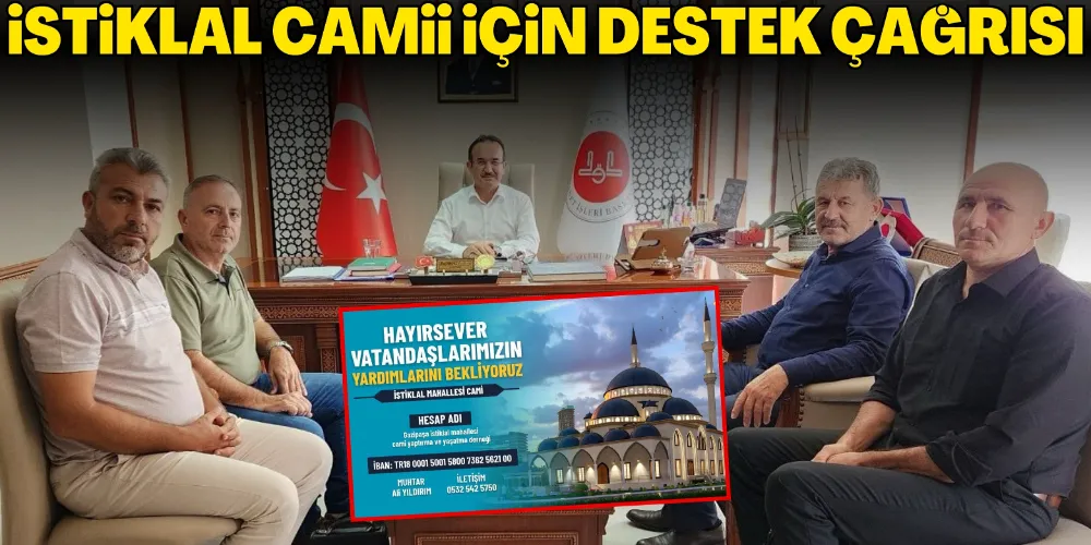 İSTİKLAL CAMİİ İÇİN DESTEK ÇAĞRISI