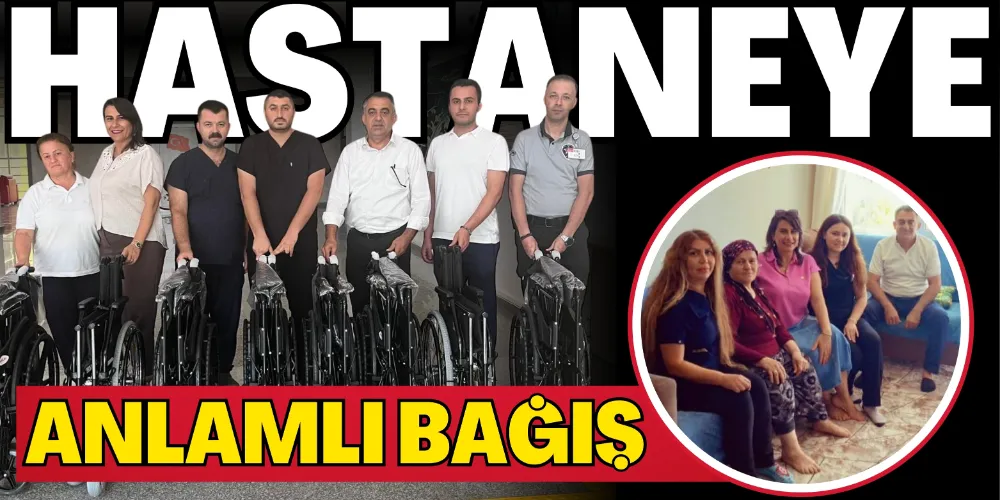 HASTANEYE ANLAMLI BAĞIŞ