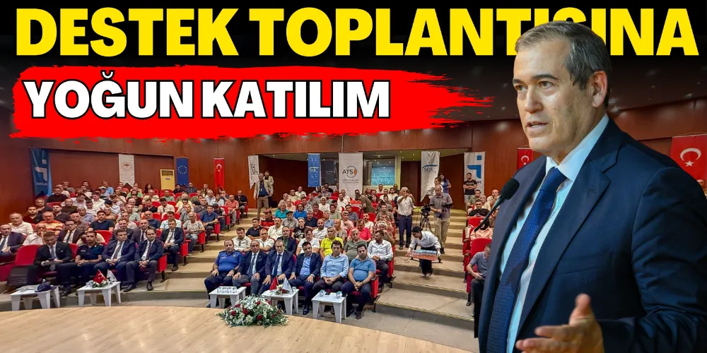 DESTEK TOPLANTISINA YOĞUN KATILIM