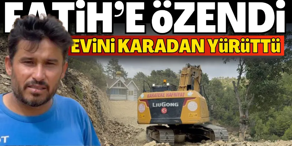 FATİH’İN TORUNLARI GAZİPAŞA’DA KARADAN EV YÜRÜTTÜ