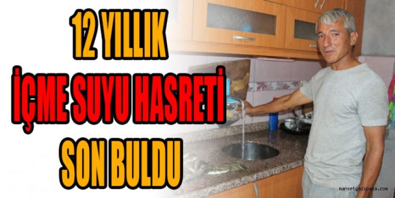 12 YILLIK İÇME SUYU HASRETİ SON BULDU