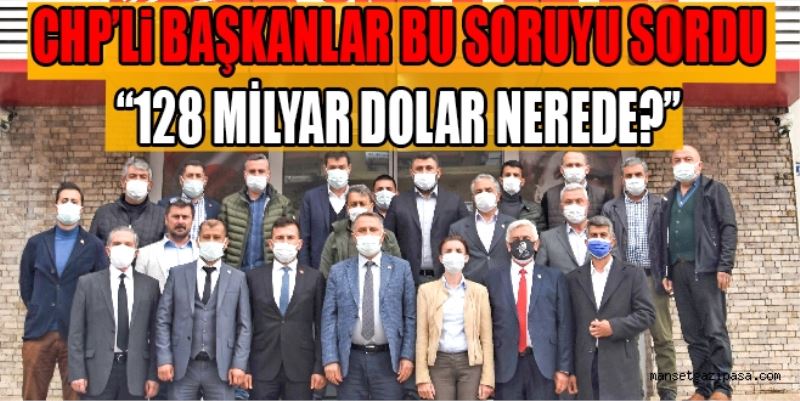 “128 MİLYAR DOLAR NEREDE?”