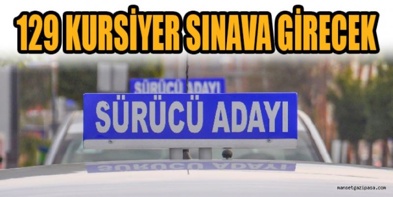 129 KURSİYER SINAVA GİRECEK