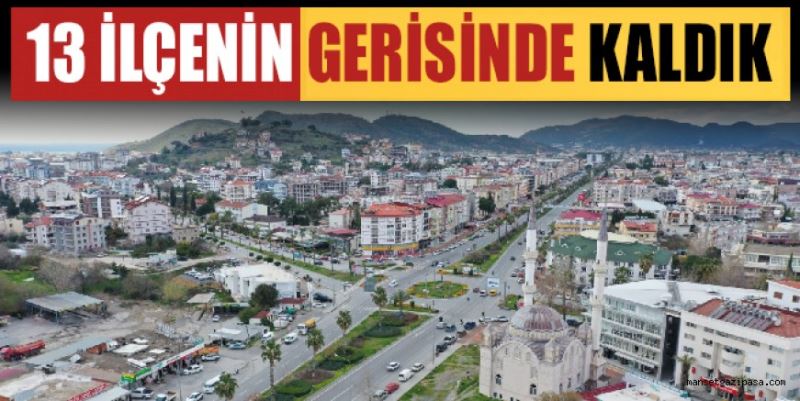 13 İLÇENİN GERİSİNDE KALDIK